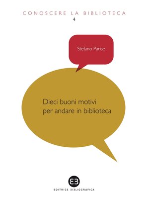 cover image of Dieci buoni motivi per andare in biblioteca